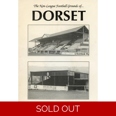 Non-League Football Grounds of Dorset (2nd hand)